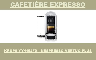 appareil Krups YY4152FD - Nespresso Vertuo Plus
